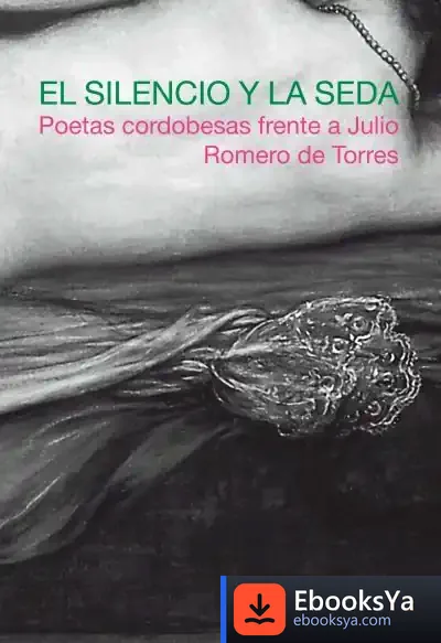 Descargar El Silencio Y La Seda de Juana Castro