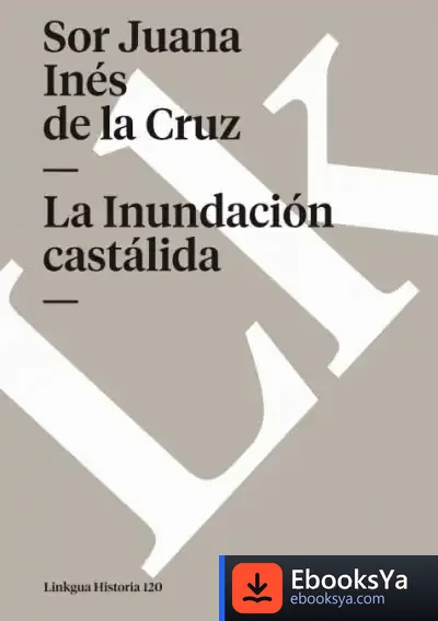 Descargar La Inundación Castálida de Juana Inés de la Cruz