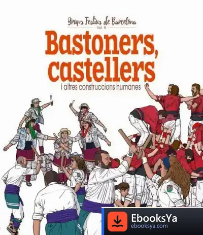 Descargar Castellers, Bastoners I Altres Construccions Humanes