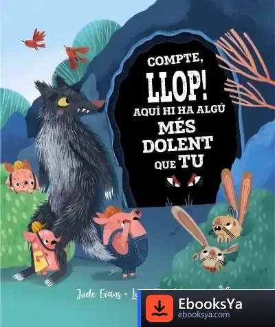 Descargar Compte, Llop! Aquí Hi Ha Algú Més Dolent Que Tu de Jude Evans
