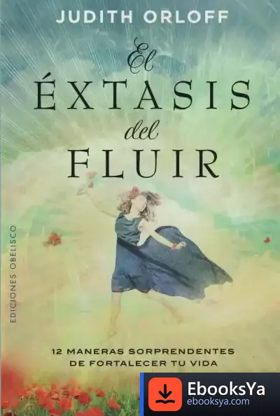 Descargar Extasis Del Fluir,El de Judith Orloff