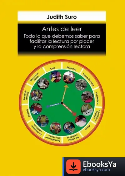 Descargar Antes De Leer. Todo Lo Que Debemos Saber Para Facilitar La Lectura Por Placer Y La Comprensión Lectora