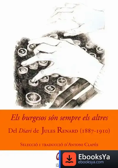 Descargar Els Burgesos Són Sempre Els Altres de Jules Renard