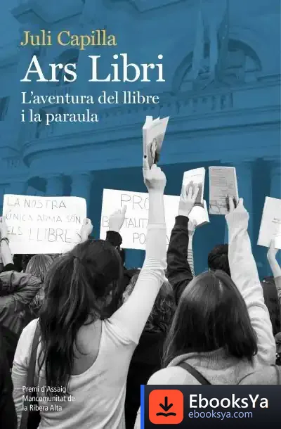 Descargar Ars Libri. L'Aventura Del Llibre I La Paraula de Juli Capilla