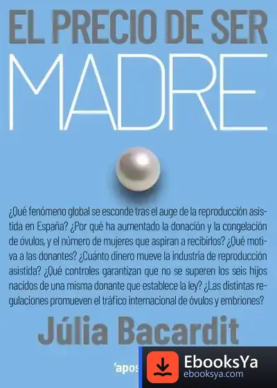 Descargar El Precio De Ser Madre de Júlia Bacardit