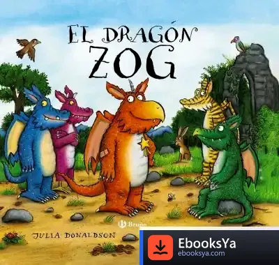 Descargar El Dragón Zog de Julia Donaldson
