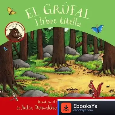 Descargar El Grúfal. Llibre Titella