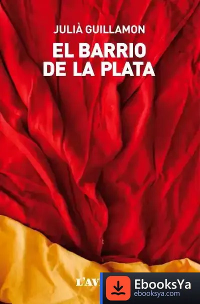 Descargar El Barrio De La Plata de Julià Guillamon