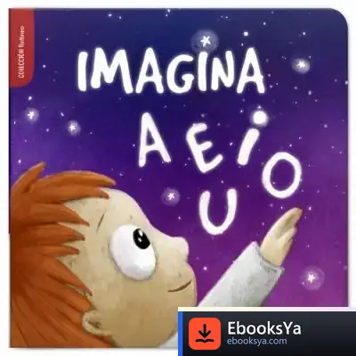 Descargar Imagina A E I O U de Julia María Pérez Villegas