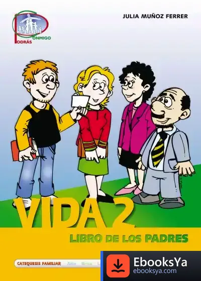 Descargar Vida / 2. Libro De Los Padres de Julia Muñoz Ferrer