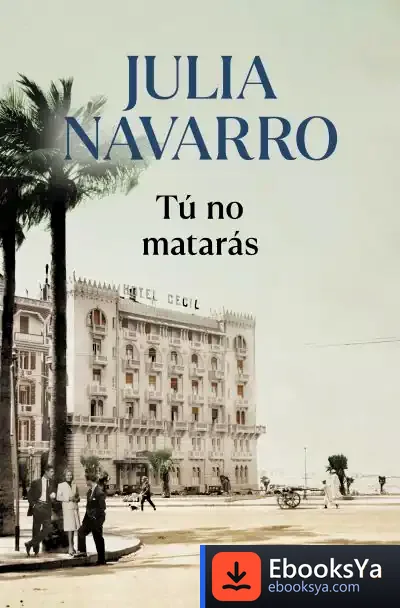 Descargar Tú No Matarás de Julia Navarro