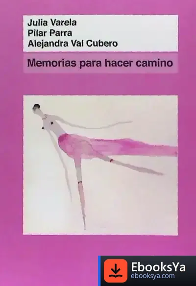 Descargar Memorias Para Hacer Camino de Julia Varela