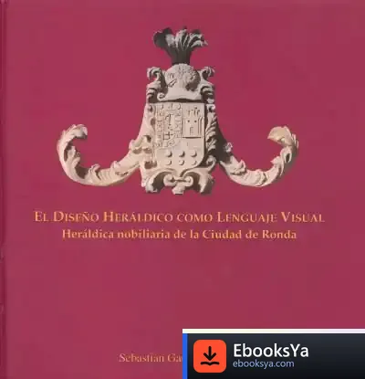 Descargar El Diseño Heráldico Como Lenguaje Visual