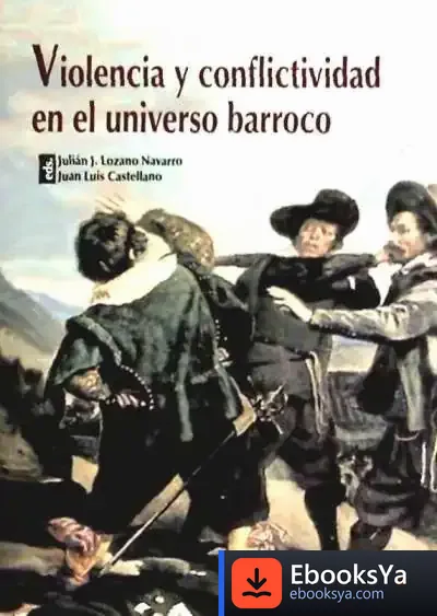 Descargar Violencia Y Conflictividad En El Universo Barroco