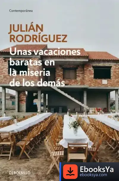 Descargar Unas Vacaciones Baratas En La Miseria De Los Demás de Julián Rodríguez