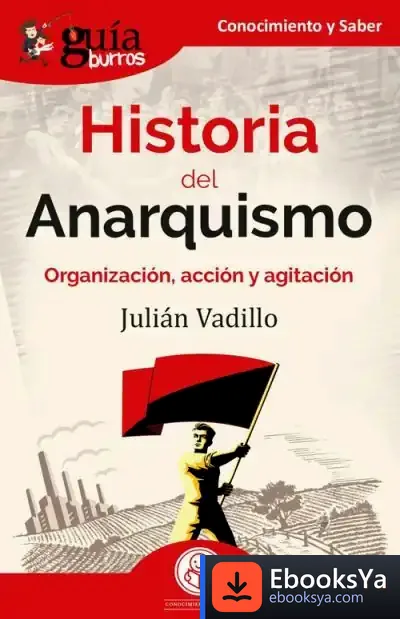Descargar Guíaburros: Historia Del Anarquismo