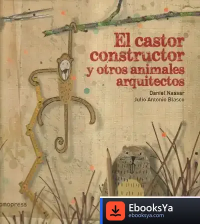 Descargar El Castor Constructor Y Otros Animales Arquitectos