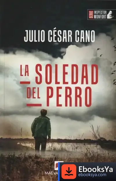 Descargar La Soledad Del Perro de Julio César Cano