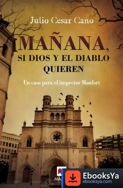 Descargar Mañana, Si Dios Y El Diablo Quieren de Julio César Cano