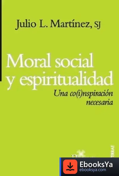 Descargar Moral Social Y Espiritualidad de Julio Luis Martínez Martínez