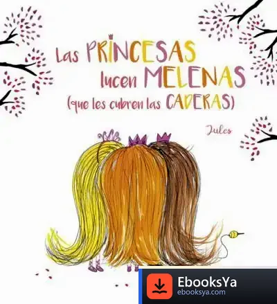 Descargar Las Princesas Lucen Melenas (Que Les Cubren Las Caderas) de Julio Peradejordi