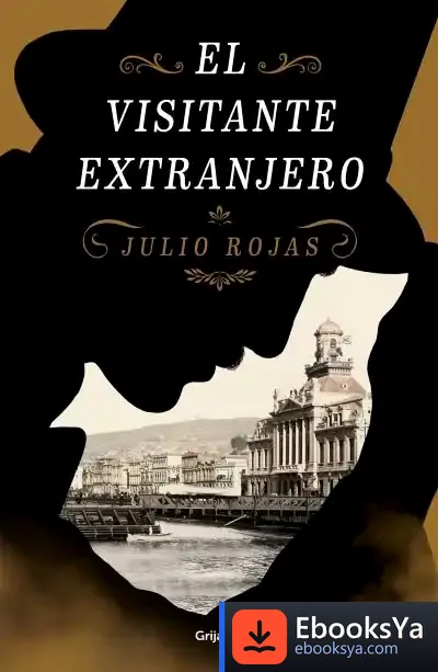 Descargar El Visitante Extranjero de Julio Rojas
