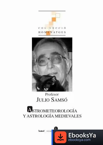Descargar Profesor Julio Samsó. Astrometeorología Y Astronomía Medievales