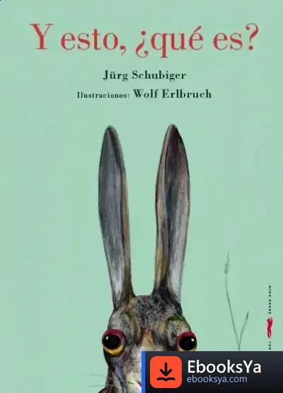 Descargar Y, ¿Esto Qué Es? de Jürg Schubiger