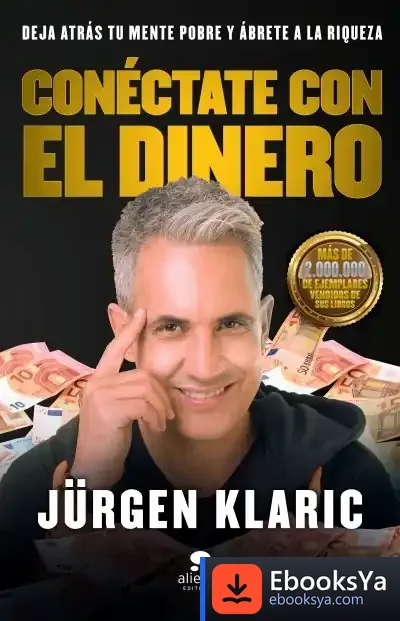 Descargar Conéctate Con El Dinero de Jürgen Klaric