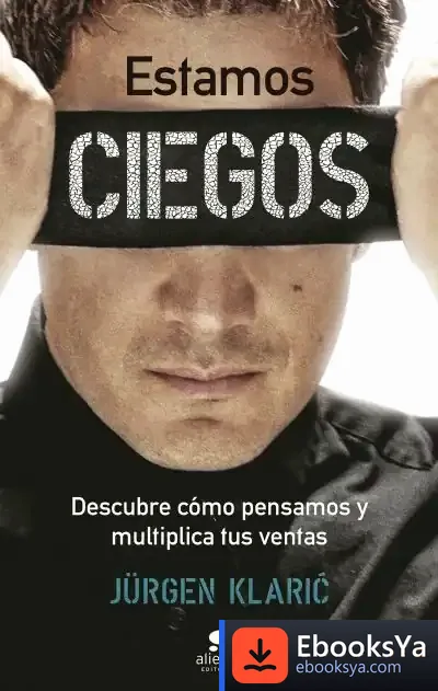 Descargar Estamos Ciegos de Jürgen Klaric