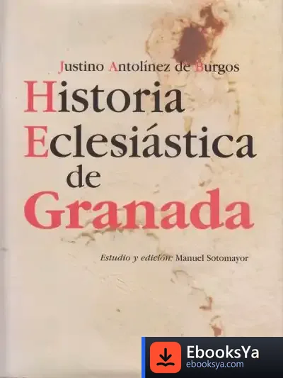 Descargar Historia Eclesiástica De Granada