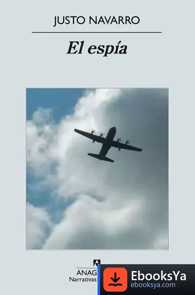 Descargar El Espía de Justo Navarro