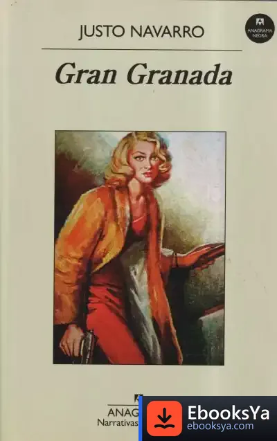 Descargar Gran Granada de Justo Navarro