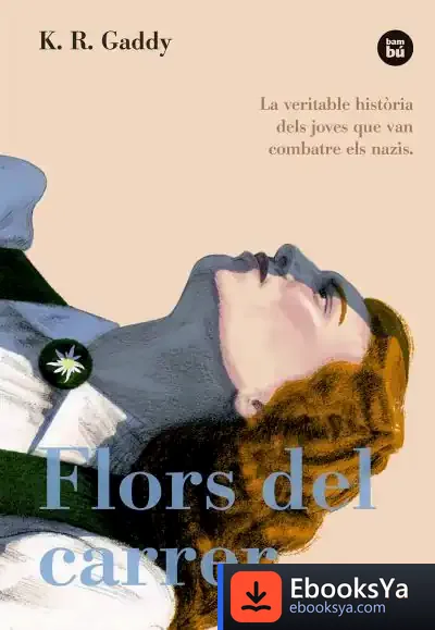 Descargar Flors Del Carrer de K. R. Gaddy
