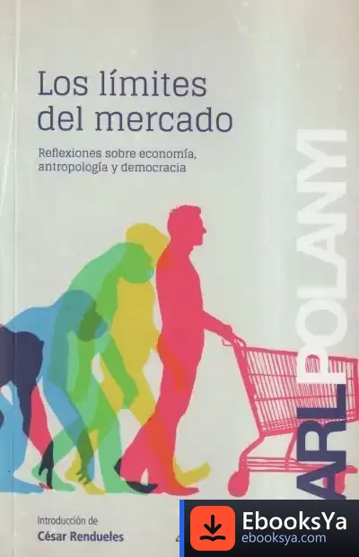 Descargar Los Límites Del Mercado de Karl Polanyi