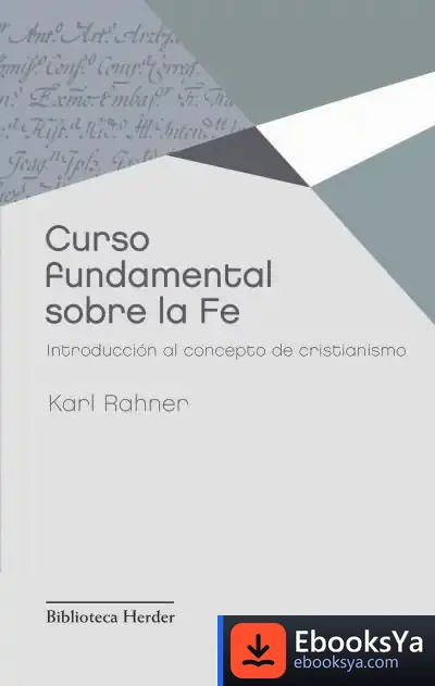 Descargar Curso Fundamental Sobre La Fe de Karl Rahner