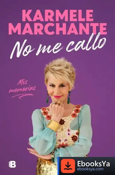 Descargar No Me Callo. Mis Memorias