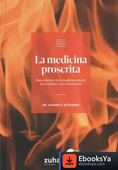 Descargar La Medicina Proscrita de Karmelo Bizkarra