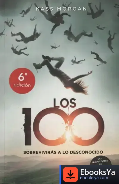 Descargar Los 100 de Kass Morgan