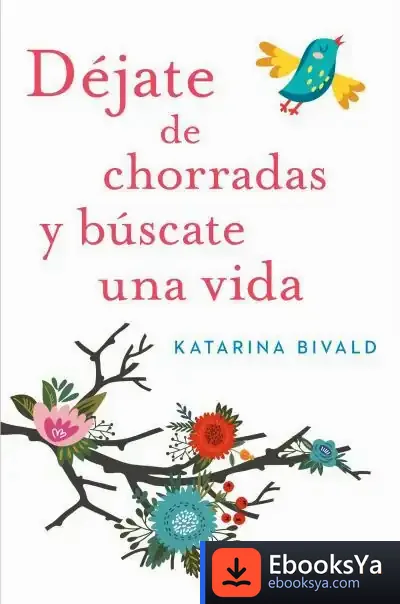Descargar Déjate De Chorradas Y Búscate Una Vida