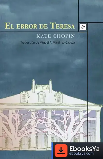 Descargar El Error De Teresa de Kate Chopin