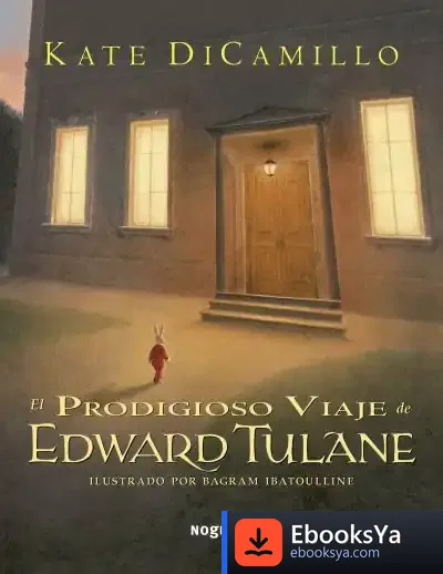 Descargar El Prodigioso Viaje De Edward Tulane de Kate Dicamillo