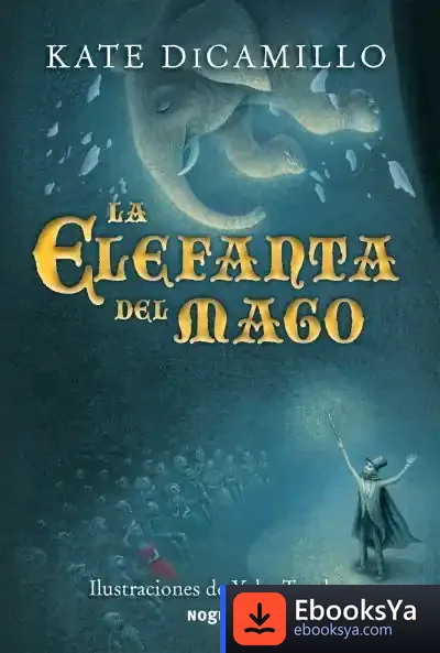 Descargar La Elefanta Del Mago de Kate Dicamillo