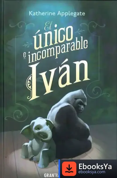 Descargar El Único E Incomparable Ivan