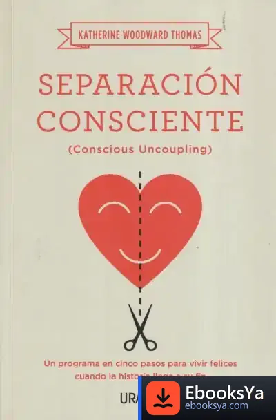 Descargar Separación Consciente de Katherine Woodward Thomas