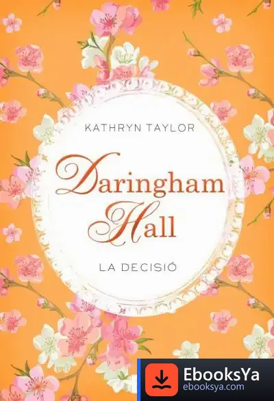 Descargar Daringham Hall 2. La Decisió de Kathryn Taylor
