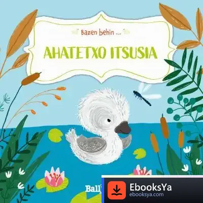 Descargar Bazen Behin...Ahatetxo Itsusia de Katleen Put