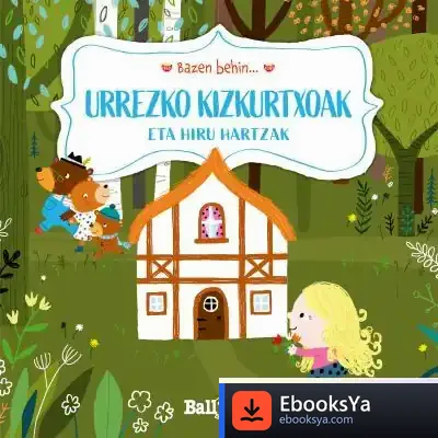 Descargar Bazen Behin...Urrezko Kizkurtxoak Eta Hiru Hartzak de Katleen Put