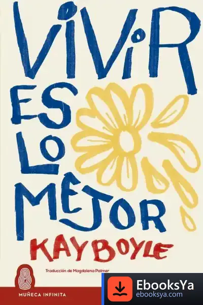 Descargar Vivir Es Lo Mejor de Kay Boyle