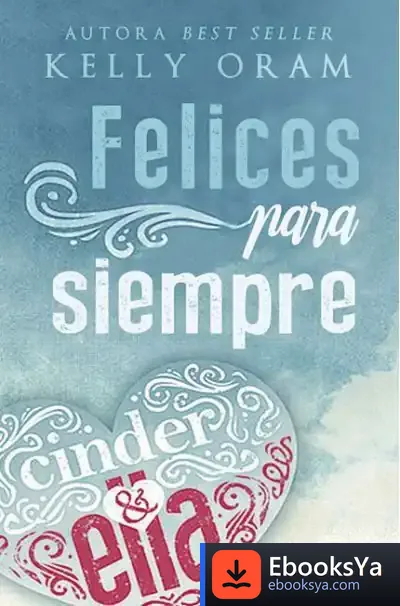Descargar Felices Para Siempre de Kelly Oram